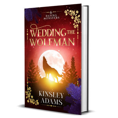 Wedding the Wolfman: A Werewolf Fated Mates Paranormal Romance (Dating Monsters Book 6)