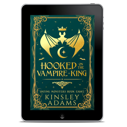 Hooked on the Vampire King: A Fated Mates Vampire and Vampire Slayer Romance (Dating Monsters Book 8)