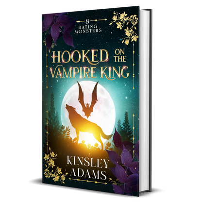Hooked on the Vampire King: A Fated Mates Vampire and Vampire Slayer Romance (Dating Monsters Book 8)