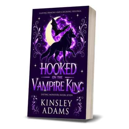 Hooked on the Vampire King: A Fated Mates Vampire and Vampire Slayer Romance (Dating Monsters Book 8)