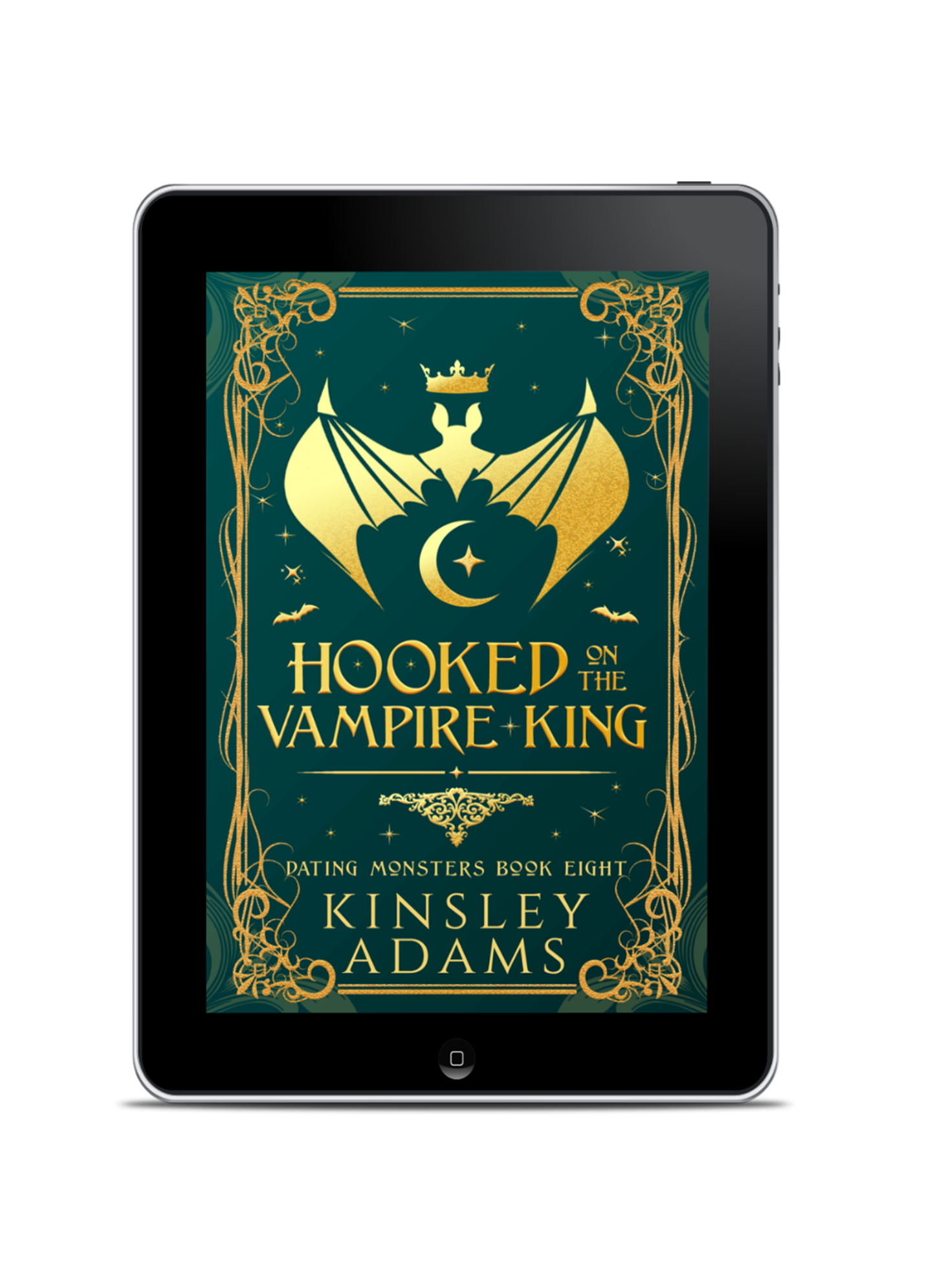 Hooked on the Vampire King: A Fated Mates Vampire and Vampire Slayer Romance (Dating Monsters Book 8)